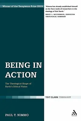 Being in Action: Forma teologică a viziunii etice a lui Barth - Being in Action: The Theological Shape of Barth's Ethical Vision