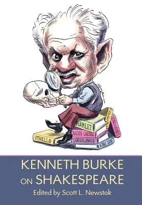 Kenneth Burke despre Shakespeare - Kenneth Burke on Shakespeare