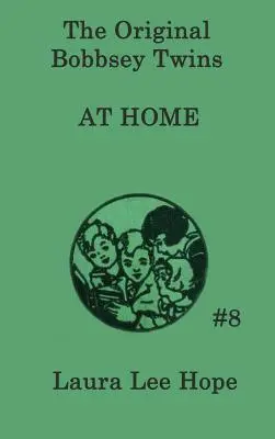 Gemenii Bobbsey acasă - The Bobbsey Twins at Home