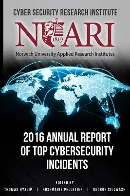 Raportul anual 2016 privind incidentele majore de securitate cibernetică - 2016 Annual Report of Top Cyber Security Incidents
