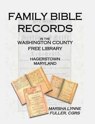 Înregistrări biblice de familie la Washington County Free Library, Hagerstown, Maryland - Family Bible Records in the Washington County Free Library, Hagerstown, Maryland