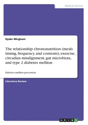 Relația crononutriție (calendarul, frecvența și conținutul meselor), exercițiul fizic, dezalinierea circadiană, microbiota intestinală și diabetul de tip 2 mellit - The relationship chrononutrition (meals timing, frequency, and contents), exercise, circadian misalignment, gut microbiota, and type 2 diabetes mellit