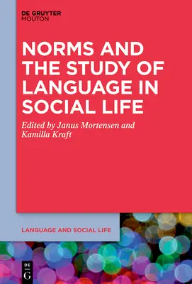Normele și studiul limbajului în viața socială - Norms and the Study of Language in Social Life