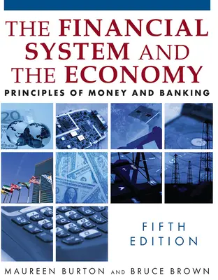 Sistemul financiar și economia: Principii monetare și bancare - The Financial System and the Economy: Principles of Money and Banking