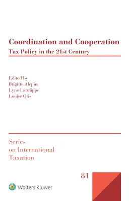 Coordonare și cooperare: Politica fiscală în secolul XXI - Coordination and Cooperation: Tax Policy in the 21st Century