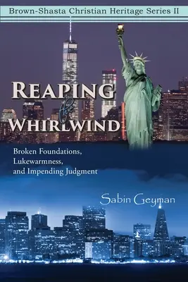 Recoltarea vârtejului: Fundații rupte, Lukewarmness și judecata iminentă - Reaping the Whirlwind: Broken Foundations, Lukewarmness, and Impending Judgment