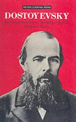 Dostoievski: O examinare a principalelor romane - Dostoevsky: An Examination of the Major Novels