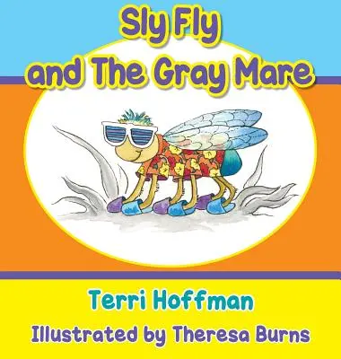 Sly Fly și Gray Mare - Sly Fly and the Gray Mare