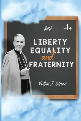 Libertate, Egalitate și Fraternitate - Liberty, Equality and Fraternity