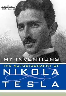 Invențiile mele: Autobiografia lui Nikola Tesla - My Inventions: The Autobiography of Nikola Tesla