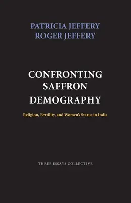 Confruntarea cu demografia șofranului: Religie, fertilitate și statutul femeii în India - Confronting Saffron Demography: Religion, Fertility, and Women's Status in India