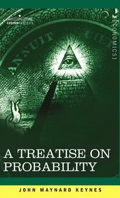Tratat despre probabilitate (A Treatise on Probability) - A Treatise on Probability
