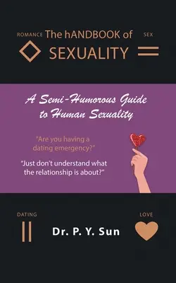 HANDbook of SEXUALITY: Un ghid semi-humoristic al sexualității umane - The hAndbook of SEXUALITY: A Semi-Humorous Guide to Human Sexuality