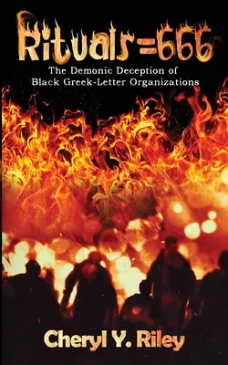 Ritualuri=666: Decepția demonică a organizațiilor negre Greek-Letter - Rituals=666: The Demonic Deception of Black Greek-Letter Organizations