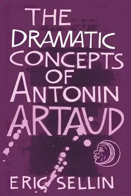Conceptele dramatice ale lui Antonin Artaud - The Dramatic Concepts of Antonin Artaud
