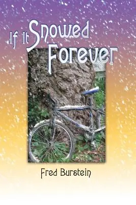 Dacă ar ninge pentru totdeauna - If It Snowed Forever