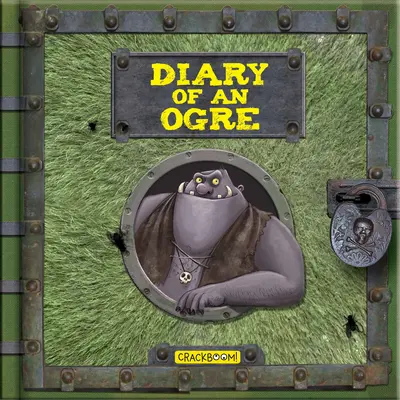 Jurnalul unui căpcăun (Diary of an Ogre) - Diary of an Ogre