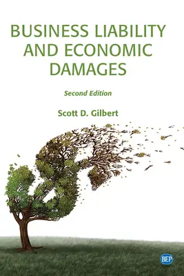 Business Liability and Economic Damages, ediția a doua - Business Liability and Economic Damages, Second Edition