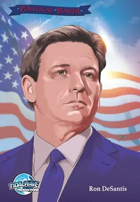 Puterea politică: Ron DeSantis - Political Power: Ron DeSantis
