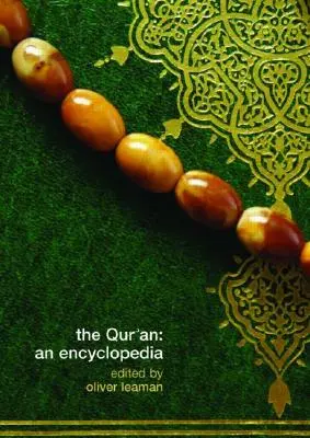 The Qur'an: O enciclopedie - The Qur'an: An Encyclopedia