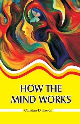 Cum funcționează mintea - How the Mind Works