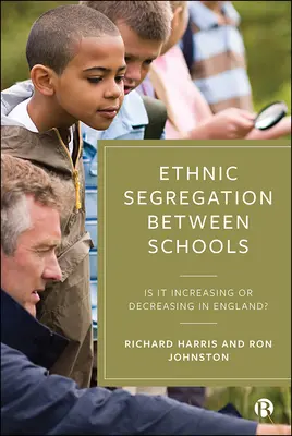 Segregarea etnică între școli: Este în creștere sau în scădere în Anglia? - Ethnic Segregation Between Schools: Is It Increasing or Decreasing in England?