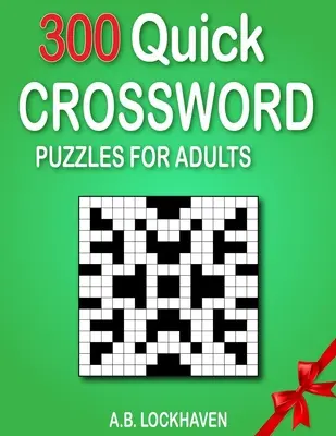 300 de cuvinte încrucișate rapide pentru adulți - 300 Quick Crossword Puzzles for Adults