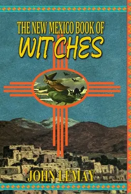Cartea vrăjitoarelor din New Mexico - The New Mexico Book of Witches