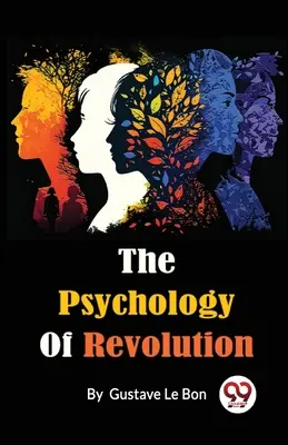 Psihologia revoluției - The Psychology Of Revolution