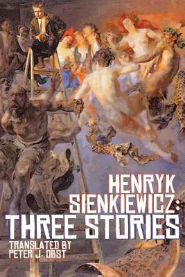 Henryk Sienkiewicz: Trei povestiri - Henryk Sienkiewicz: Three Stories