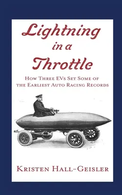 Lightning in a Throttle: Cum au stabilit trei vehicule electrice unele dintre cele mai timpurii recorduri ale curselor auto - Lightning in a Throttle: How Three EVs Set Some of the Earliest Auto Racing Records