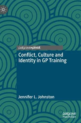 Conflict, cultură și identitate în formarea GP - Conflict, Culture and Identity in GP Training