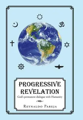 Revelația progresivă: Dialogul permanent al lui Dumnezeu cu omul - Progressive Revelation: God's Permanent Dialogue with Man