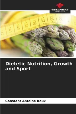 Nutriție dietetică, creștere și sport - Dietetic Nutrition, Growth and Sport