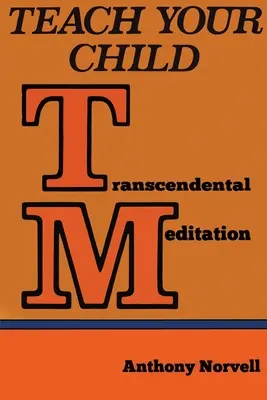 Învață-ți copilul meditația transcendentală (TM) - Teach Your Child Transcendental Meditation (TM)