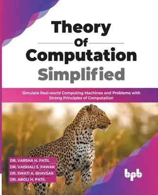 Teoria calculului simplificată: Simularea mașinilor de calcul și a problemelor din lumea reală cu principii solide de calcul - Theory of Computation Simplified: Simulate Real-world Computing Machines and Problems with Strong Principles of Computation