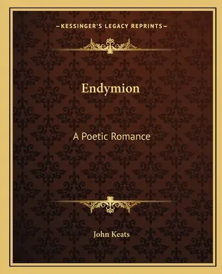 Endymion: O Romanță Poetică - Endymion: A Poetic Romance