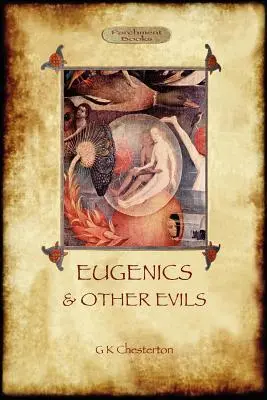 Eugenica și alte rele - Eugenics and Other Evils