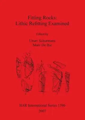 Fitting Rocks: Examinarea reamenajării litice - Fitting Rocks: Lithic Refitting Examined