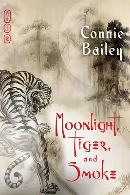 Lumina lunii, tigrul și fumul - Moonlight, Tiger, and Smoke