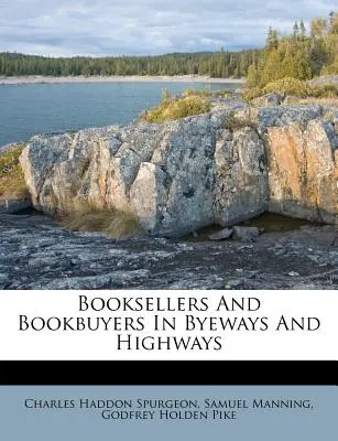 Librarii și cumpărători de cărți pe drumuri secundare și autostrăzi - Booksellers and Bookbuyers in Byeways and Highways