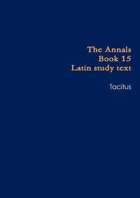 Analele Cartea 15 text școlar - Annals Book 15 school text