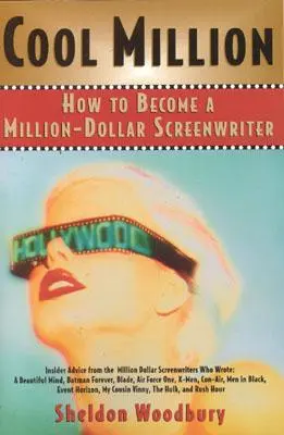 Cool Million: Cum să devii un scenarist de milioane de dolari - Cool Million: How to Become a Million-Dollar Screenwriter