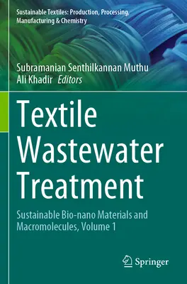 Tratarea apelor reziduale textile: Bio-Nano materiale și macromolecule durabile, volumul 1 - Textile Wastewater Treatment: Sustainable Bio-Nano Materials and Macromolecules, Volume 1