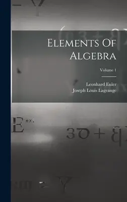 Elements Of Algebra; Volume 1