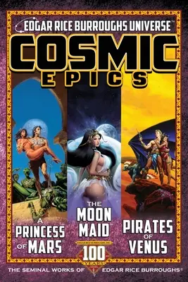 Epici cosmice: Operele fundamentale ale lui Edgar Rice Burroughs - Cosmic Epics: The Seminal Works of Edgar Rice Burroughs