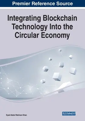 Integrarea tehnologiei Blockchain în economia circulară - Integrating Blockchain Technology Into the Circular Economy