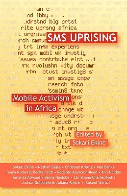 SMS Uprising: Activismul telefonului mobil în Africa - SMS Uprising: Mobile Phone Activism in Africa