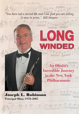 Long Winded: Incredibila Călătorie a unui Oboist către Filarmonica din New York - Long Winded: An Oboist's Incredible Journey to the New York Philharmonic