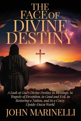 Fața destinului divin: Studiul voinței lui Dumnezeu în viețile copiilor Săi - The Face of Divine Destiny: The Study of God's Will In The Lives of His Children